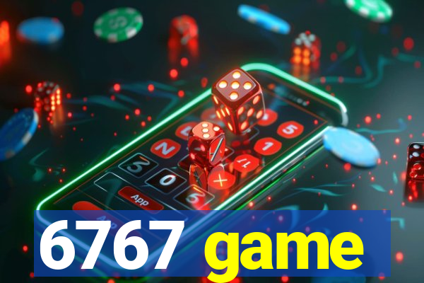 6767 game